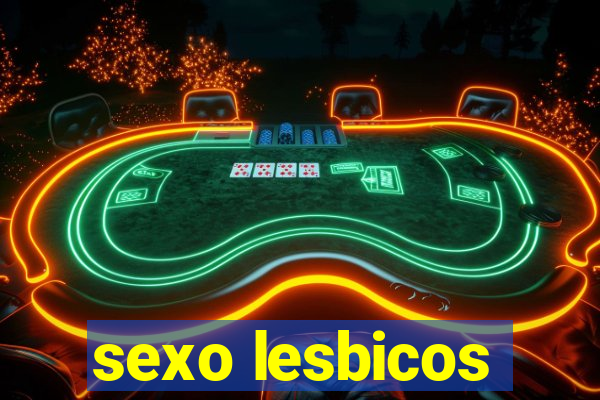 sexo lesbicos